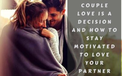 LOVE IS A DECISION. MARRIAGE AND THE WORLD OF FAMILIES WEEK 5 DAY 5.