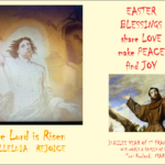 EASTER SUNDAY. YEAR OF ST FRANCIS. JESUS IN THE RESURRECTION HAS CONQUERED DEATH.